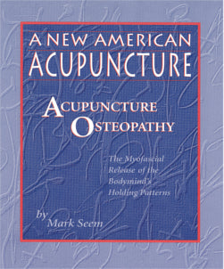 New American Acupuncture: Acupuncture Osteopathy, Blue Poppy